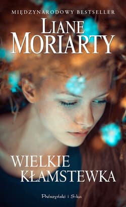 Wielkie kłamstewka - ebook - Liane Moriarty