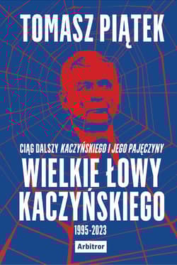 Wielkie łowy Kaczyńskiego - Tomasz Piątek
