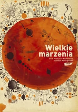 Wielkie marzenia - Marta Ignerska, Przemysław Wechterowicz