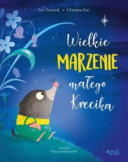 Wielkie marzenie małego Krecika - Tom Percival