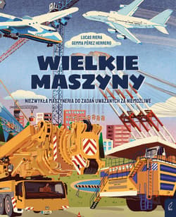 Wielkie maszyny - Lucas Riera