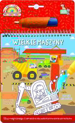 Wielkie maszyny. Magiczny flamaster. Malowanie wodą - Simon Abbott