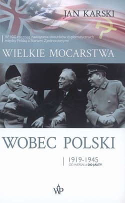 Wielkie mocarstwa wobec Polski 1919-1945