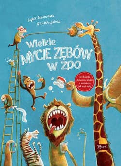 Wielkie mycie zębów w zoo - Schoenwald Sophie