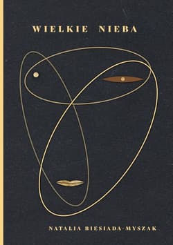 Wielkie nieba - Natalia Biesiada-Myszak