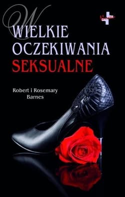 Wielkie oczekiwania seksualne - Barnes Robert, Barnes Rosemary