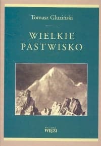 Wielkie pastwisko - Tomasz Gluziński