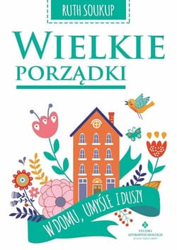 Wielkie porządki - Ruth Soukup