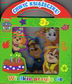 Wielkie przyjęcie. Psi Patrol. Chwyć książeczkę - Opracowanie Zbiorowe