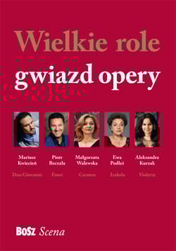 Wielkie role gwiazd opery - Agnieszka Okońska