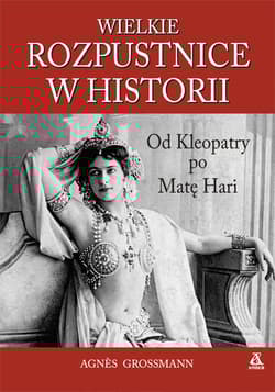 Wielkie rozpustnice w historii - Agnes Grossmann