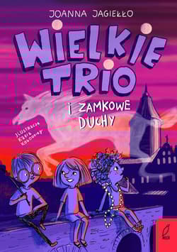 Wielkie Trio i zamkowe duchy. Tom 2