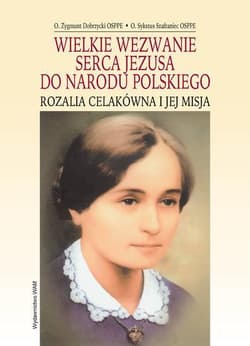 Wielkie wezwanie Serca Jezusa do Narodu Polskiego - Dobrzycki Zygmunt, Szafraniec Sykstus