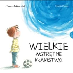 Wielkie wstrętne kłamstwo - Thierry Robberecht