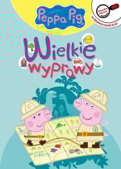 Wielkie wyprawy. Peppa Pig - Opracowanie Zbiorowe