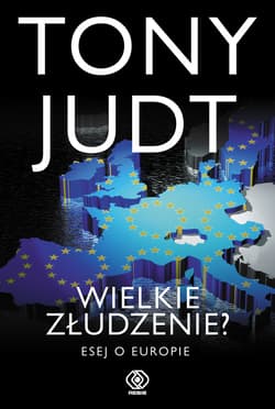 Wielkie złudzenie? Esej o Europie - ebook