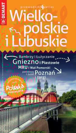 Wielkopolskie i Lubuskie. Przewodnik Polska Niezwykła - Opracowanie Zbiorowe