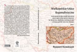 Wielkopolskie Szkice Regionalistyczne Tom 1 - Ryszard Kowalczyk
