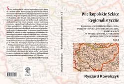 Wielkopolskie Szkice Regionalistyczne Tom 2 - Ryszard Kowalczyk