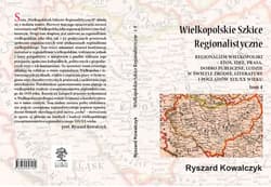 Wielkopolskie Szkice Regionalistyczne Tom 4 - Ryszard Kowalczyk