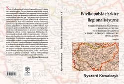 Wielkopolskie Szkice Regionalistyczne Tom 6 - Ryszard Kowalczyk