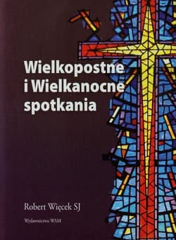 Wielkopostne i Wielkanocne spotkania - Robert Wiecek