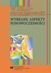 Wieloproblemowość wybrane aspekty ponowoczesności - Michalska Magdalena, red. Grzegorz Libor