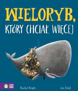 Wieloryb, który chciał więcej - Bright Rachel