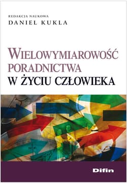 Wielowymiarowość poradnictwa w życiu człowieka