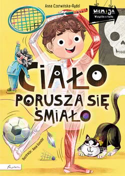 Wiem i ja. Ciało porusza się śmiało - Anna Czerwińska-Rydel