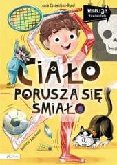 Wiem i ja. Ciało porusza się śmiało - Anna Czerwińska-Rydel