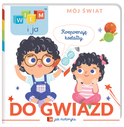 Wiem i ja Mój świat Do gwiazd M jak motoryka