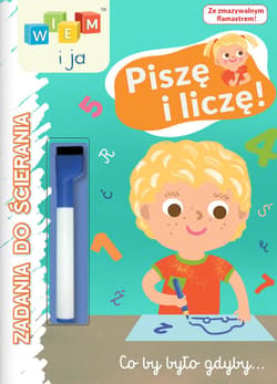 Wiem i ja Zadania do ścierania Piszę i liczę