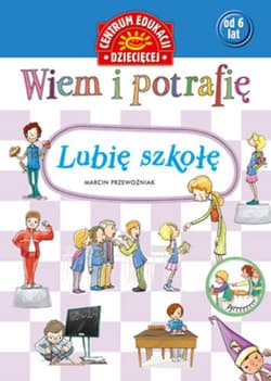 Wiem i potrafię Lubię szkołę - Marcin Przewoźniak