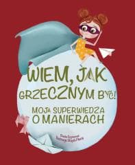 Wiem, jak grzecznym być! - Basia Szymanek, Magda Piesta