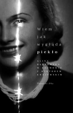 Wiem, jak wygląda piekło - Wiktor Krajewski, Alina Dąbrowska