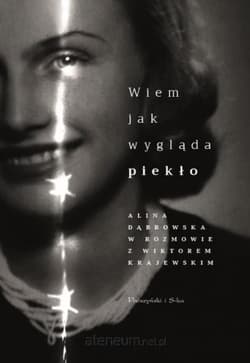 Wiem, jak wygląda piekło - Wiktor Krajewski, Alina Dąbrowska