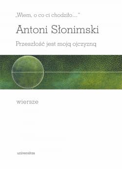 Wiem, o co ci chodziło… - Antoni Słonimski