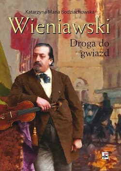 Wieniawski Droga do gwiazd - Bodziachowska Katarzyna Maria