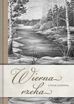 Wierna rzeka - Stefan Żeromski