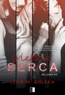 Wierne serca. Bellomo. Tom 5 - Lena M. Bielska