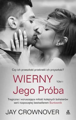 Wierny Tom 1 Jego próba - Jay Crownover