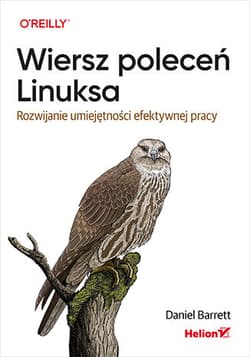 Wiersz poleceń Linuksa. Rozwijanie umiejętności efektywnej pracy - Barrett Daniel