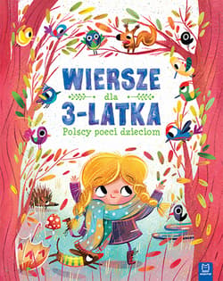 Wiersze dla 3-latka Polscy poeci dzieciom - Opracowanie Zbiorowe