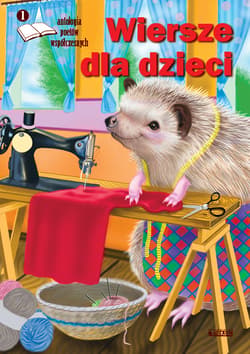 Wiersze dla dzieci 1 Antologia poetów współczesnych - Opracowanie Zbiorowe