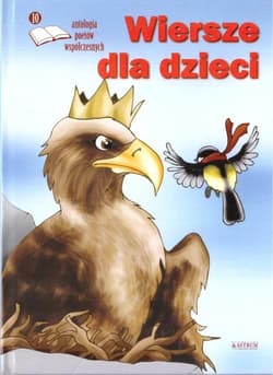Wiersze dla dzieci. Antologia poetów współczesnych. Edycja 10 - Praca zbiorowa