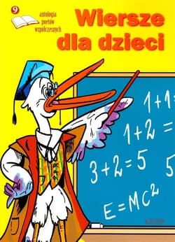Wiersze dla dzieci. Antologia poetów współczesnych. Edycja 9 - Praca zbiorowa