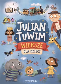 Wiersze dla dzieci. Julian Tuwim - Julian  Tuwim