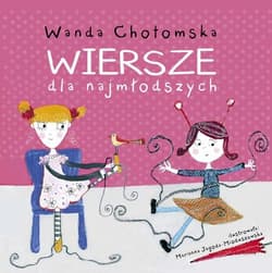 Wiersze dla najmłodszych - Wanda Chotomska