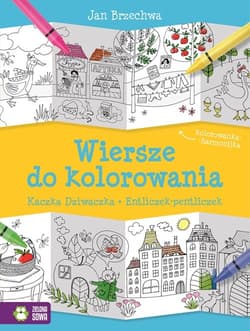 Wiersze do kolorowania Kaczka Dziwaczka Entliczek-pentliczek - Jan  Brzechwa